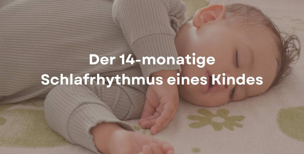 Der 14-monatige Schlafrhythmus eines Kindes