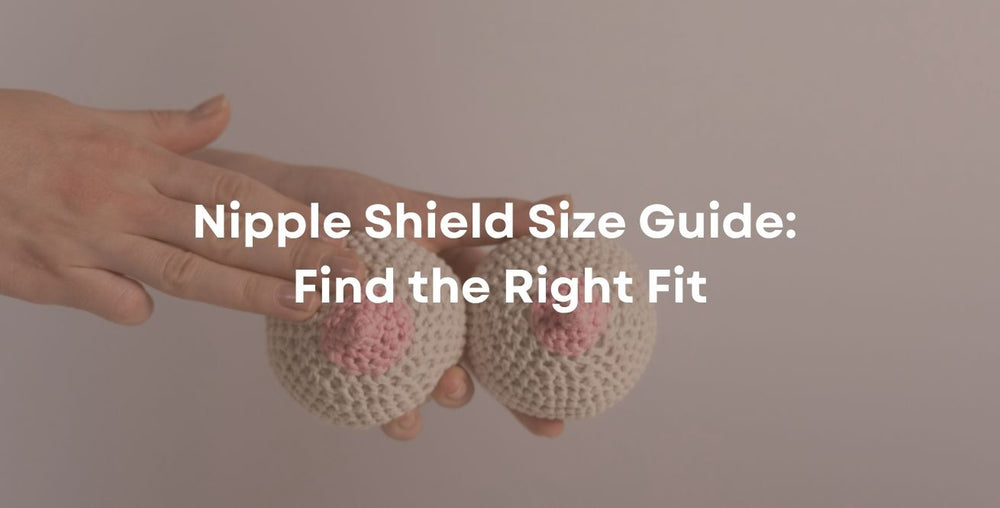 Nipple Shield Size Guide: Find the Right Fit
