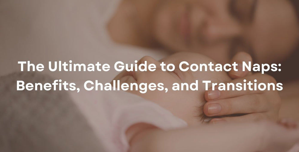 The Ultimate Guide to Contact Naps: Benefits, Challenges, and Transitions