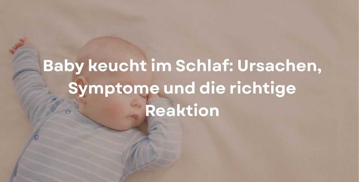 Baby keucht im Schlaf: Ursachen, Symptome und die richtige Reaktion
