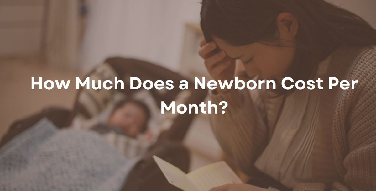 How Much Does a Newborn Cost Per Month?