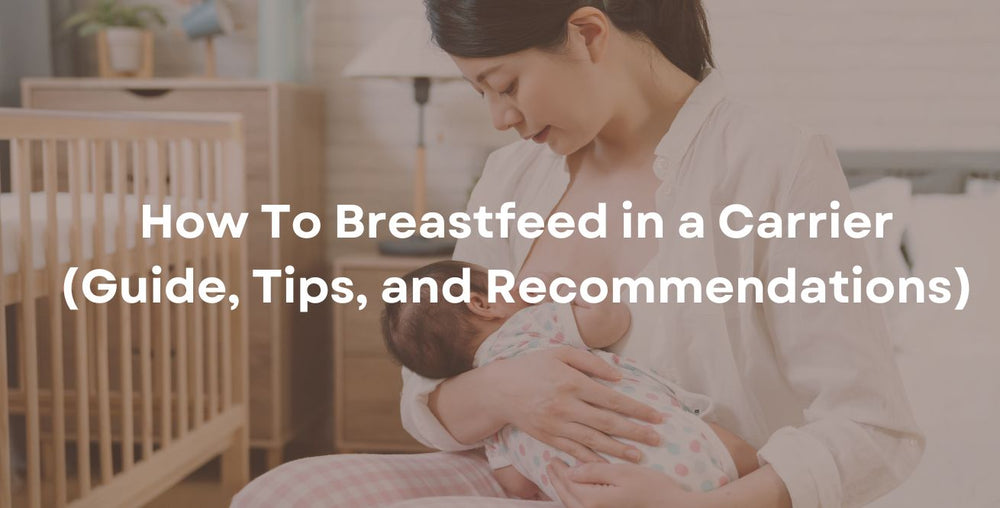 How To Breastfeed in a Carrier (Guide, Tips, and Recommendations)