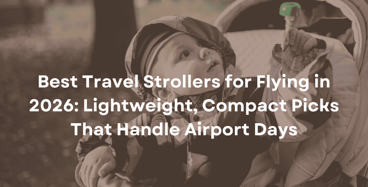 Jet-Set Ready: Best Travel Stroller Options for Your Next Getaway