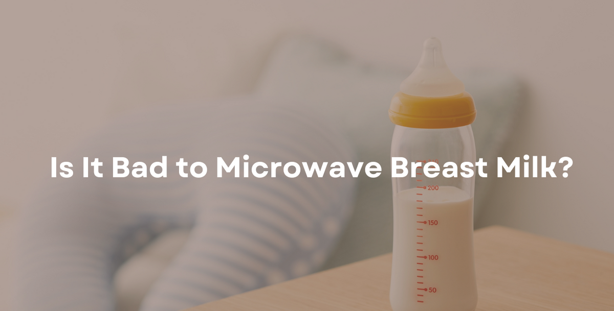 Is It Bad to Microwave Breast Milk?