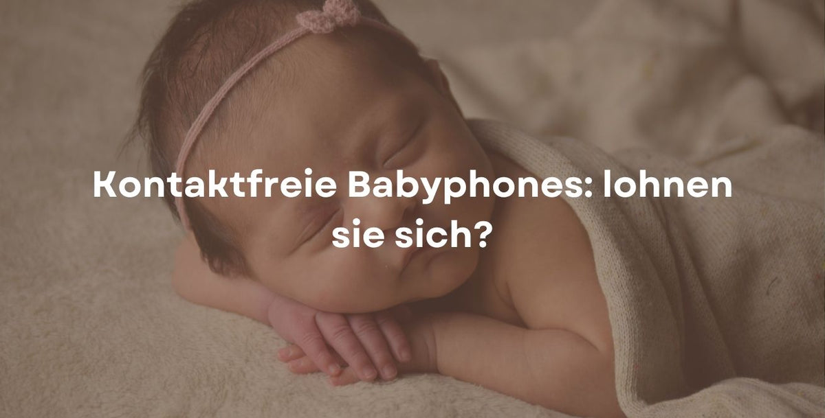 Kontaktfreie Babyphones: lohnen sie sich