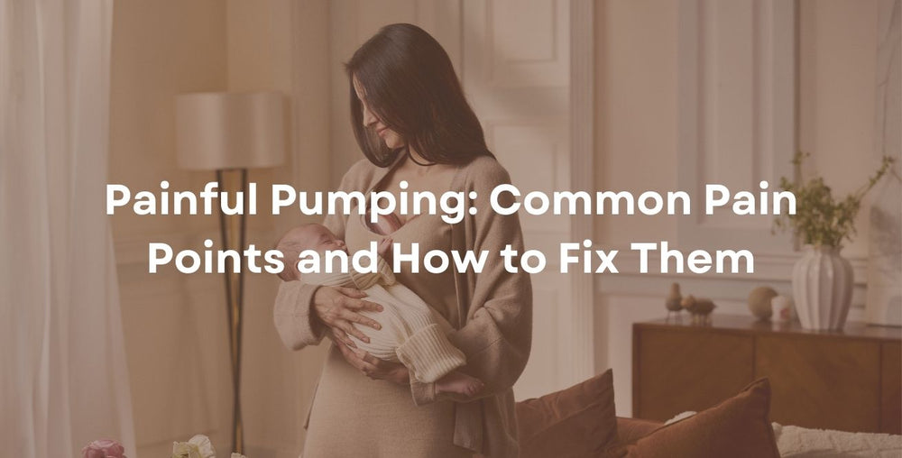 Painful Pumping: Common Pain Points and How to Fix Them
