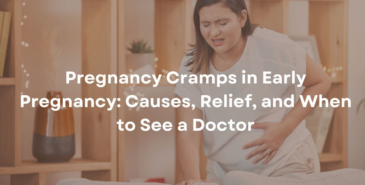 Pregnancy Cramps in Early Pregnancy Causes, Relief, and When to See a Doctor