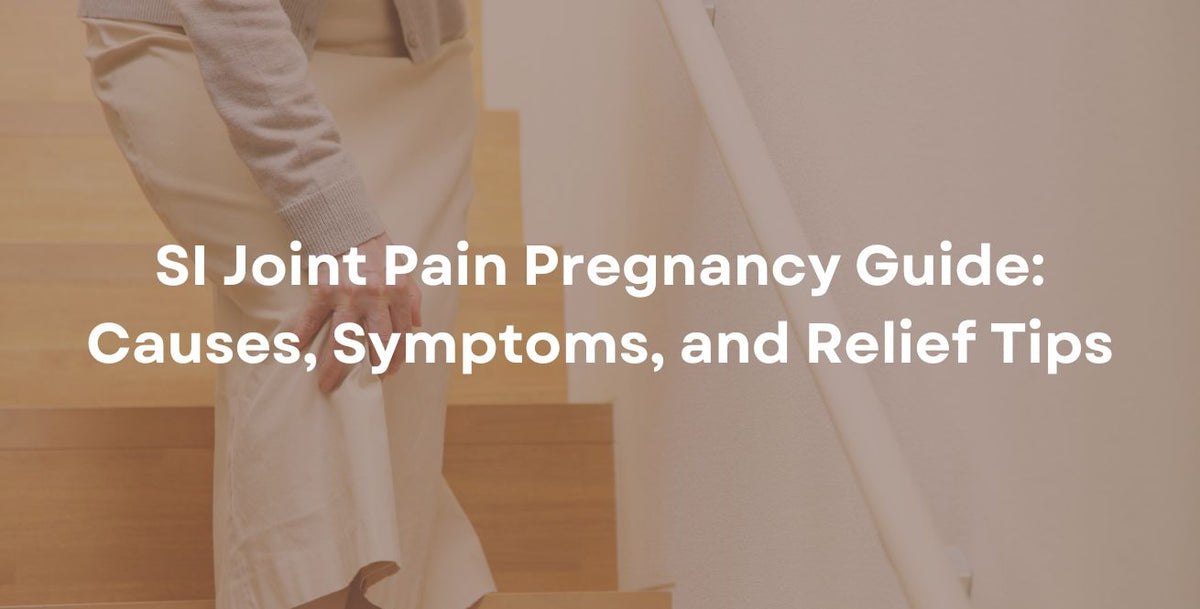 SI Joint Pain Pregnancy Guide Causes, Symptoms, and Relief Tips