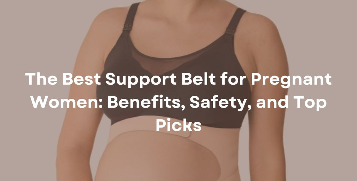The Best Support Belt for Pregnant Women Benefits, Safety, and Top Picks
