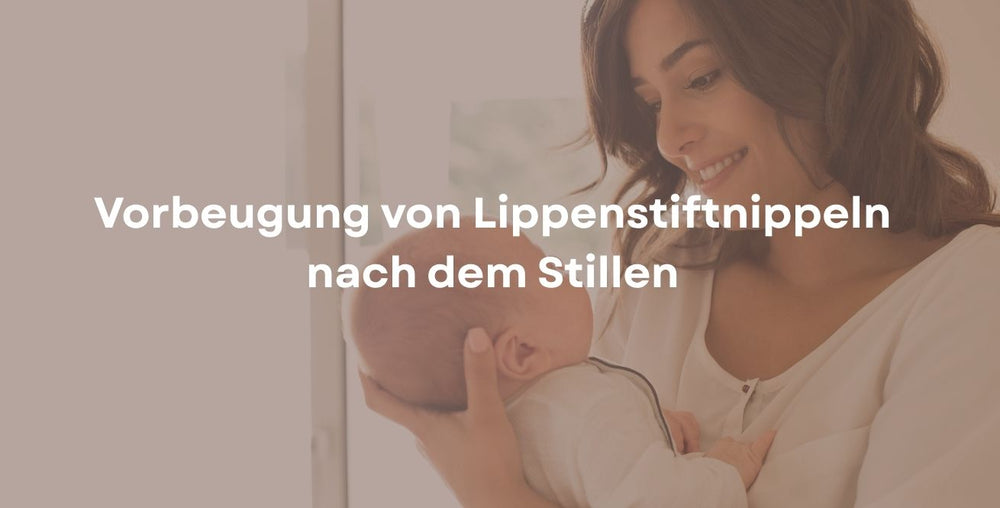 Vorbeugung von Lippenstiftnippeln nach dem Stillen