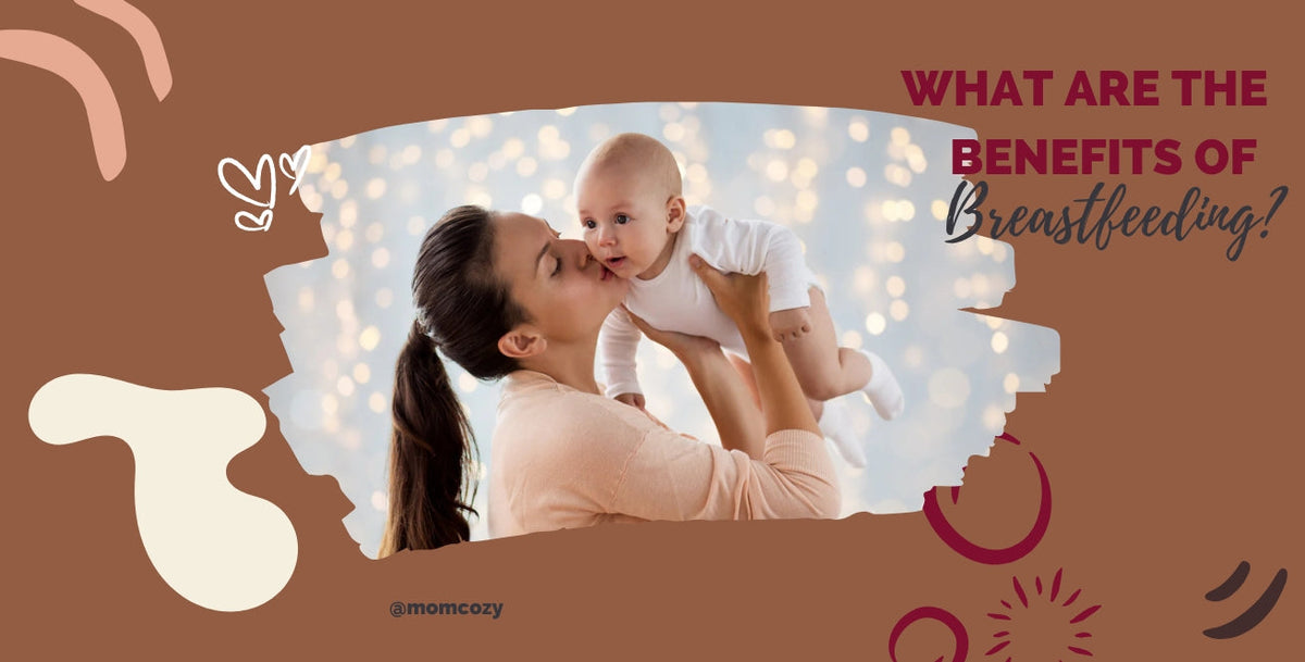 What Are the Benefits of Breastfeeding?