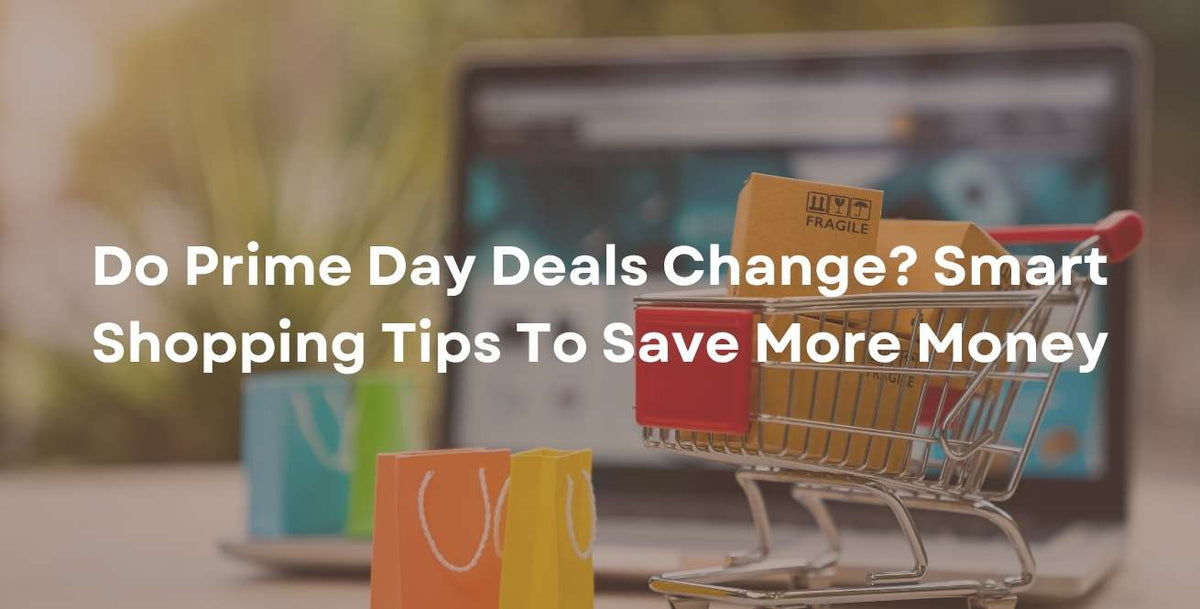 Ändern sich die Prime Day Deals? Clevere Shopping-Tipps, um mehr Geld zu sparen