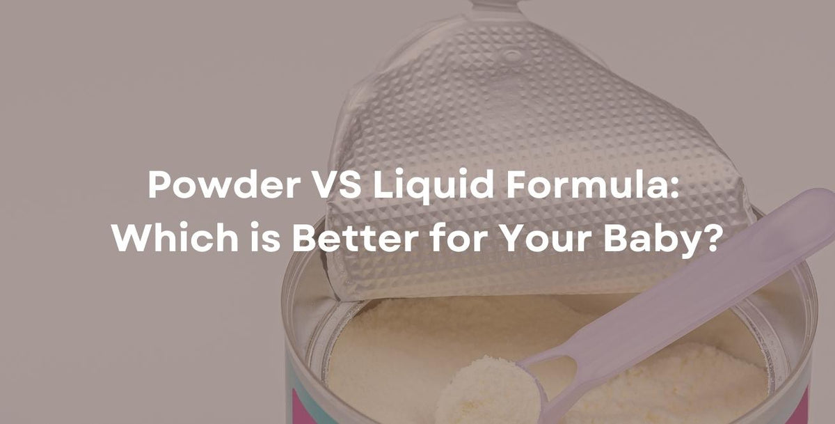 Powder VS Liquid Formula: Which is Better for Your Baby?