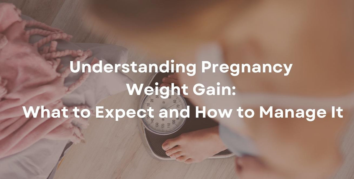 Understanding Pregnancy Weight Gain: What to Expect and How to Manage It
