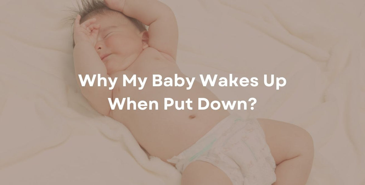 Why My Baby Wakes Up When Put Down?