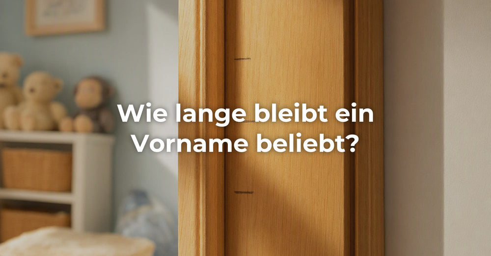 Wie lange bleibt ein beliebter Vorname beliebt? 43 GfdS-Jahreslisten von 1977 bis 2025